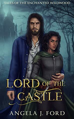Lord of the Castle by Angela J. Ford