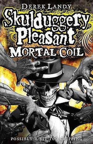 Skulduggery Pleasant (5) – Mortal Coil by Derek Landy, Derek Landy