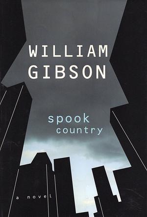 Spook Country by William Gibson