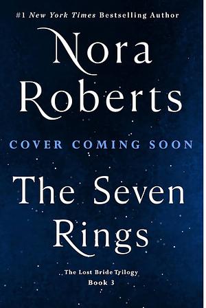 The Seven Rings by Nora Roberts