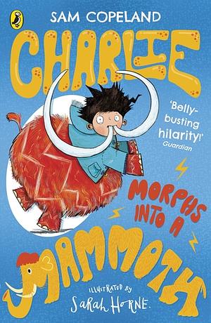 Charlie Morphs Into a Mammoth by Sam Copeland