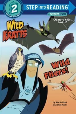 Wild Fliers! (Wild Kratts) by Chris Kratt, Martin Kratt