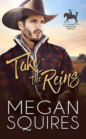 Take the Reins by Megan Squires