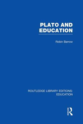 Plato and Education by Robin Barrow