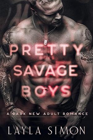 Pretty Savage Boys by Layla Simon