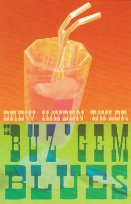 The Buz'gem Blues by Drew Hayden Taylor