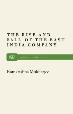 Rise and Fall East India by Roopali Mukherjee