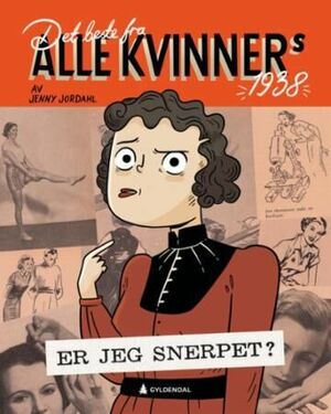 Er jeg snerpet? Det beste fra Alle kvinners 1938 by Jenny Jordahl