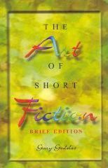 Art of Short Fiction, The, Brief Edition by Gary Geddes
