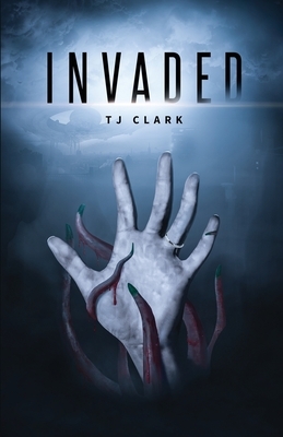 Invaded by TJ Clark