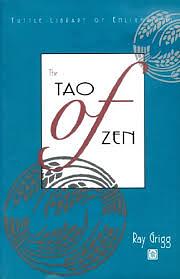 The Tao of Zen by Ray Grigg