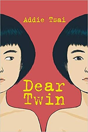 Dear Twin by Addie Brook Tsai