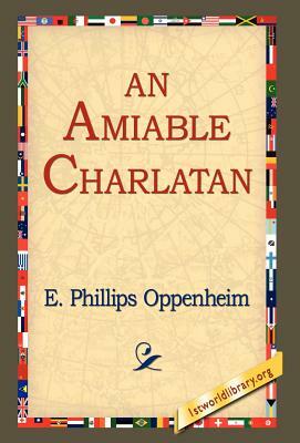 An Amiable Charlatan by Edward Phillips Oppenheim