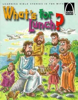 What's for Lunch? by Arch Books