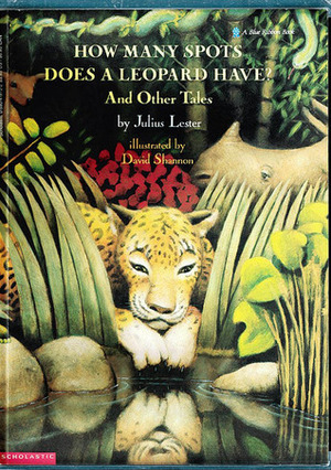 How Many Spots Does A Leopard Have? And Other Tales by Julius Lester