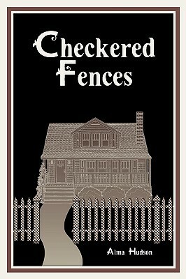 Checkered Fences by Alma Hudson