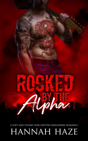 Rocked by the Alpha by Hannah Haze