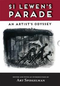 Si Lewen's Parade: An Artist's Odyssey by Si Lewen