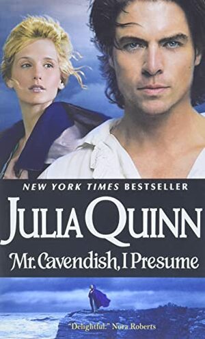 Mr. Cavendish, I Presume by Julia Quinn