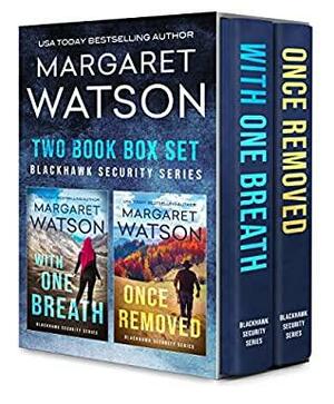 Blackhawk Security Two-Book Box Set: With One Breath / Once Removed by Margaret Watson