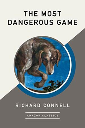 The Most Dangerous Game by Richard Connell