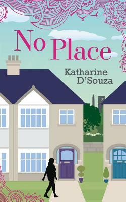 No Place by Katharine D'Souza
