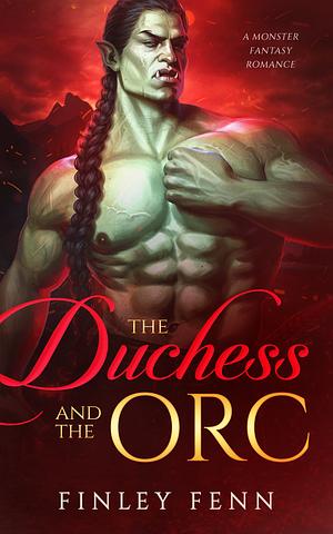 The Duchess and the Orc by Finley Fenn
