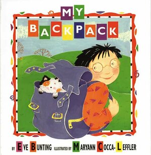 My Backpack by Eve Bunting