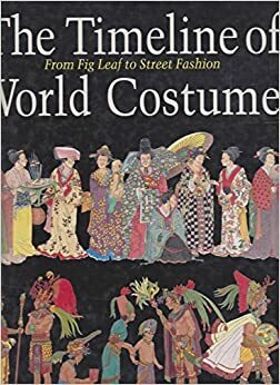 The Costume Timeline: 5000 Years of Fashion History by Claudia Müller