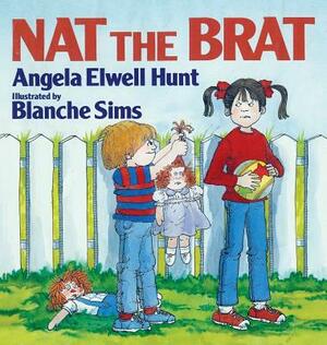 Nat the Brat by Angela Hunt