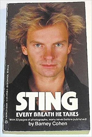 Sting Every Breath He Takes by Barney Cohen