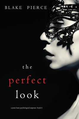 The Perfect Look by Blake Pierce