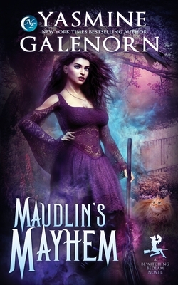 Maudlin's Mayhem by Yasmine Galenorn