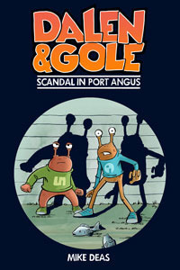 Dalen and Gole: Scandal in Port Angus by Mike Deas