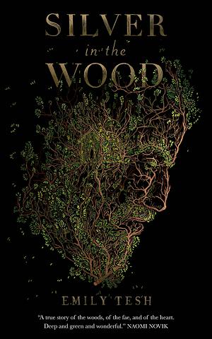 Silver in the Wood by Emily Tesh