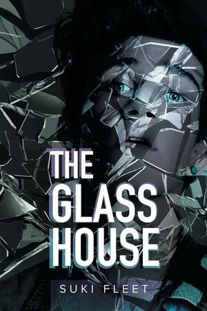 The Glass House by Suki Fleet