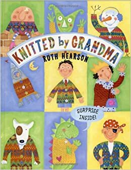 Knitted by Grandma by Ruth Hearson