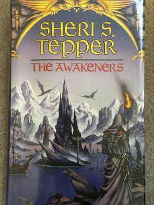 the awakwners  by Sheri S Tepper