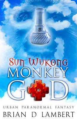 Sun Wukong - Monkey God by Brian D. Lambert