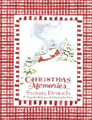Christmas Memories: A Keepsake Book from the Heart of the Home by Susan Branch