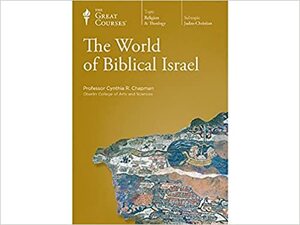 The World of Biblical Israel by Cynthia R. Chapman