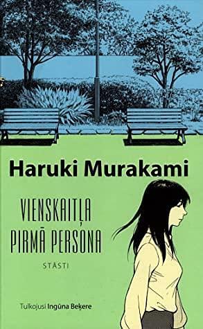 Vienskaitļa pirmā persona by Haruki Murakami