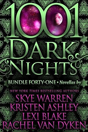 1001 Dark Nights: Bundle Forty-One by Skye Warren