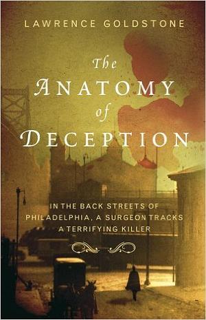 The Anatomy of Deception by Lawrence Goldstone