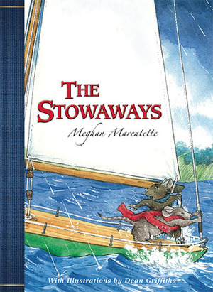 The Stowaways by Dean Griffiths, Meghan Marentette