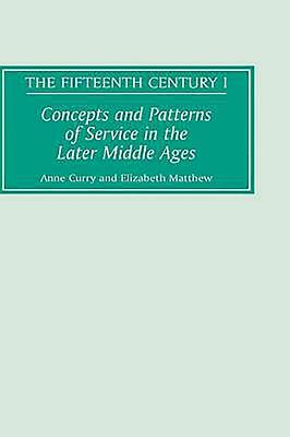 Concepts and Patterns of Service in the Later Middle Ages by 