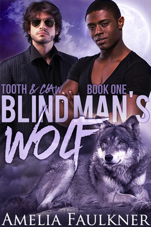 Blind Man's Wolf by Amelia Faulkner