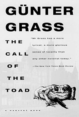 The Call of the Toad by Ralph Manheim, Günter Grass