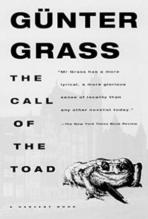 The Call of the Toad by Günter Grass, Ralph Manheim