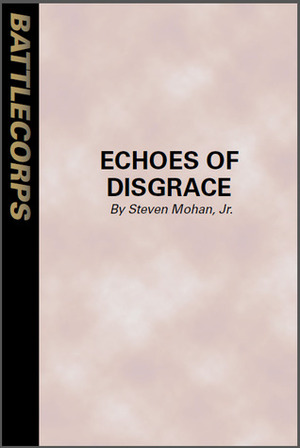 Echoes of Disgrace (BattleTech) by Steven Mohan Jr.